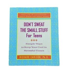 Don’t Sweat The Small Stuff for Teens  by R Carlson Paperback book first edition